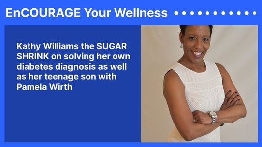 Kathy Williams the SUGAR SHRINK on solving her own diabetes diagnosis as well as her teenage son with Pamela Wirth