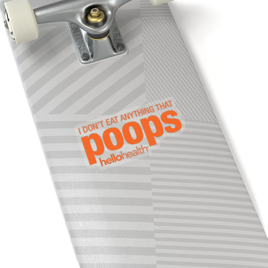 I don't eat anything that poops Sticker